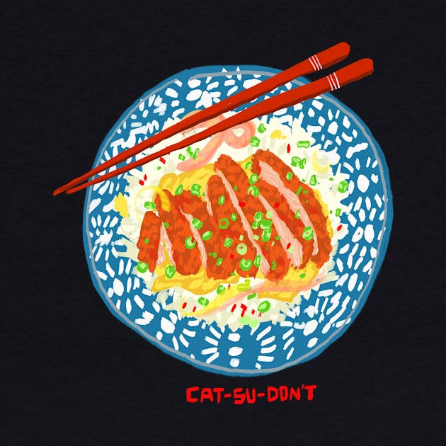 Cat-su-don't by Teaspoonarts